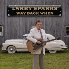 Larry Sparks - Way Back when (CD)