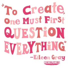 Women's Rebel Girls Eileen Gray Quote T-Shirt