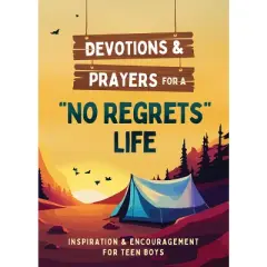Devotions and Prayers for a No Regrets Life (Teen Boys) - by  Paul Kent (Paperback)