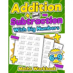 Addition and Subtraction Maths Workbook Kids Ages 6-9 Adding and Subtracting Timed Maths Test Drills Kindergarten, Grade 1, 2 and 3 Year 1, 2,3 and 4