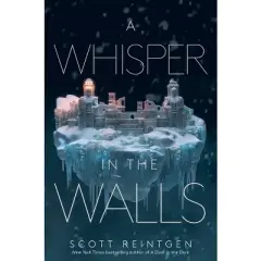 A Whisper in the Walls - (Waxways) by Scott Reintgen