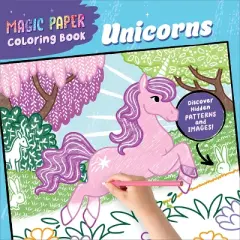 Magic Paper Coloring Book: Unicorns - (Paperback)