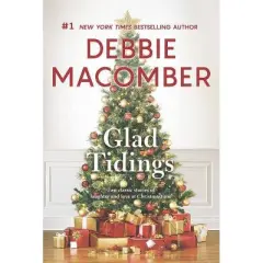 Glad Tidings: There'S Something About Christmas - By Debbie Macomber ( Paperback )