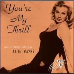 Artie Wayne - You're My Thrill (CD)
