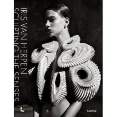Iris Van Herpen - by  Iris Van Herpen & Clo&eacute; Pitiot (Hardcover)