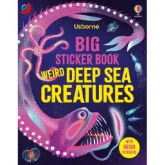 Big Sticker Book Weird Deep Sea Creatures - (Big Sticker Books) by  Alice James (Paperback)