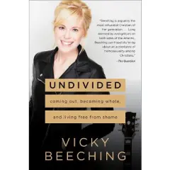 Undivided - by  Vicky Beeching (Paperback)