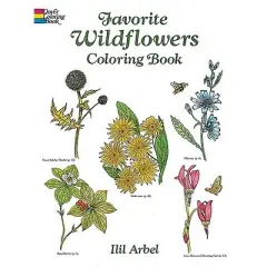 Favorite Wildflowers Coloring Book - (Dover Flower Coloring Books) by  Ilil Arbel (Paperback)