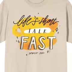 Gilmore Girls Life's Short, Talk Fast Women's Natural Graphic Short Sleeve Crew Neck Tee