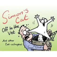 Simon's Cat Off to the Vet . . . and Other Cat-Astrophes -