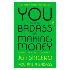 You Are a Badass at Making Money by Jen Sincero (Paperback)
