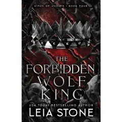 The Forbidden Wolf King - (The Kings of Avalier) by  Leia Stone (Paperback)