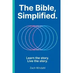 The Bible, Simplified - by  Zach Windahl (Hardcover)