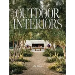 Outdoor Interiors - by  Juliet Roberts (Hardcover)