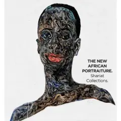 The New African Portraiture: Shariat Collections - by  Florian Steininger (Hardcover)