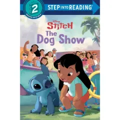 The Dog Show (Disney Stitch) - (Step Into Reading) by  Random House Disney (Paperback)