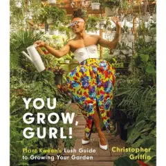 You Grow, Gurl! - by  Christopher Griffin (Hardcover)