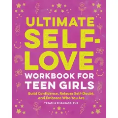 Ultimate Self-Love Workbook for Teen Girls - by  Tabatha Chansard (Paperback)