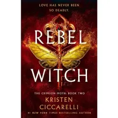 Rebel Witch - (Crimson Moth) by Kristen Ciccarelli (Hardcover)