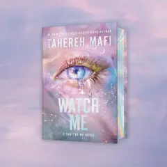 Watch Me Deluxe Limited Edition - (Shatter Me Series: The New Republic) by Tahereh Mafi (Hardcover)