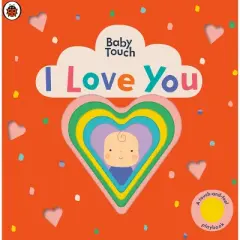 I Love You: A Touch-And-Feel Playbook - (Baby Touch) by  Ladybird (Board Book)