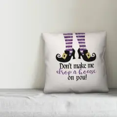 Creative Products Don't make me drop a house on you 20x20 Indoor / Outdoor Pillow