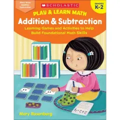 Scholastic Teacher Resources Play & Learn Math: Addition & Subtraction