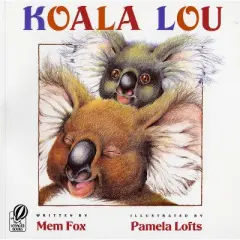 Koala Lou - by Mem Fox