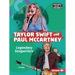 Taylor Swift and Paul McCartney - (Musicians and Their Inspirations) by  Tim Cooke (Paperback)