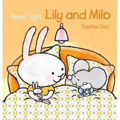 Sleep Tight, Lily and Milo - by  Pauline Oud (Hardcover)