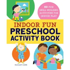 Indoor Fun Preschool Activity Book - by  Kailan Carr (Paperback)