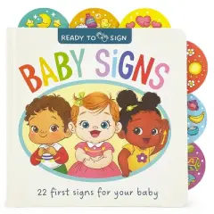 Ready to Sign: Baby Signs - by Ginger Swift (Board Book)