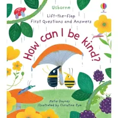 First Questions and Answers: How Can I Be Kind - by  Katie Daynes (Board Book)