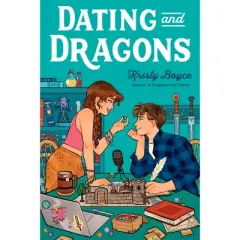 Dating and Dragons - by  Kristy Boyce (Paperback)