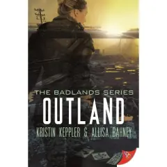 Outland - (Badlands) by  Kristin Keppler & Allisa Bahney (Paperback)