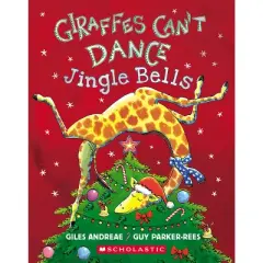 Giraffes Can't Dance: Jingle Bells - by  Giles Andreae (Board Book)