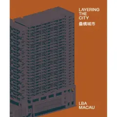 Layering the City - by  Rui Le&atilde;o & F Carlotta Bruni (Hardcover)