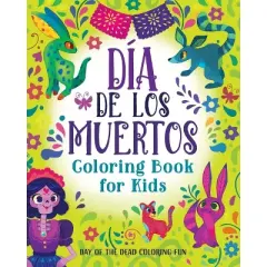 D&iacute;a de los Muertos Coloring Book for Kids - by  Rockridge Press (Paperback)