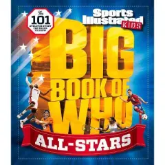 Big Book of Who All-Stars - (Sports Illustrated Kids Big Books) by  The Editors of Sports Illustrated Kids (Hardcover)