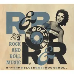 Various Artists - Rhythm & Blues Goes Rock & Roll 2: Rock And Roll Music (Various Artists) (CD)