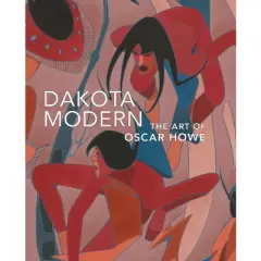 Dakota Modern - by  Kathleen Ash-Milby & Bill Anthes (Hardcover)