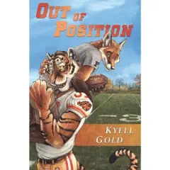 Out of Position - by  Kyell Gold (Paperback)