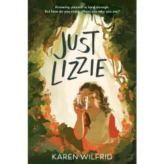 Just Lizzie - by  Karen Wilfrid (Hardcover)