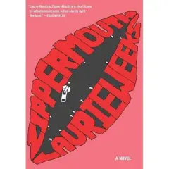 Zipper Mouth - by  Laurie Weeks (Paperback)