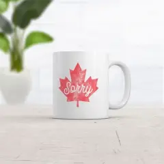 Crazy Dog Maple Leaf Sorry Mug Funny Canadian Humor Coffee Cup - 11oz
