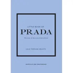 Little Book of Prada - (Little Books of Fashion) 6th Edition by  Graves Laia Farran Graves (Hardcover)