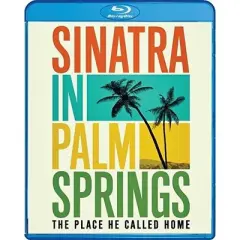 Sinatra in Palm Springs: The Place He Called Home