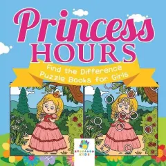 Princess Hours Find the Difference Puzzle Books for Girls - by  Educando Kids (Paperback)