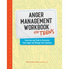 Anger Management Workbook for Teens - (Health and Wellness Workbooks for Teens) by  Holly Forman-Patel (Paperback)