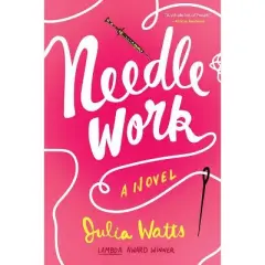 Needlework - by  Julia Watts (Paperback)